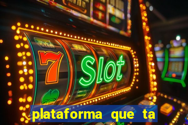 plataforma que ta pagando bem hoje